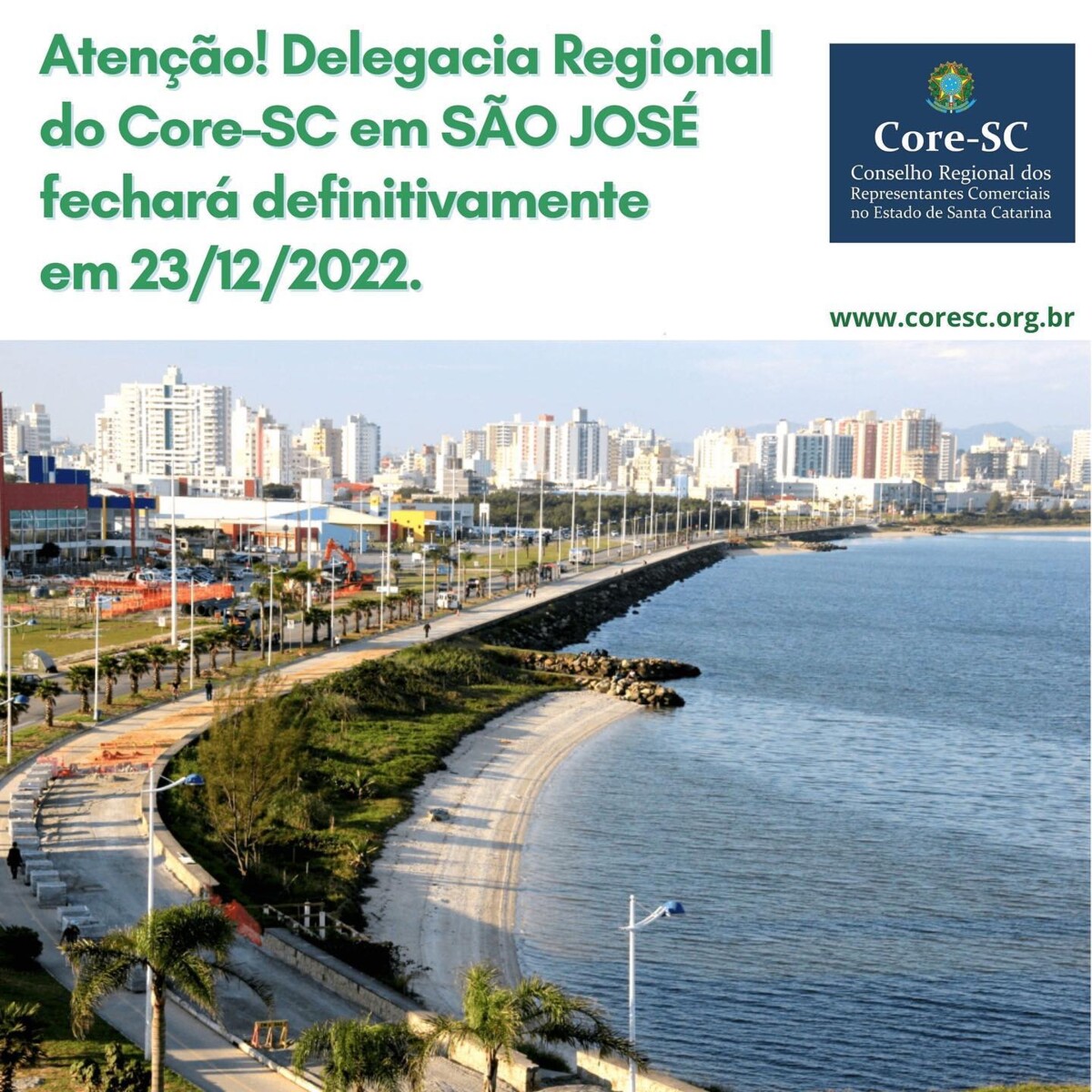 Delegacias Regionais: São José fechará definitivamente em 23/12/2022. O motivo é a proximidade com o novo endereço da Sede do Core-SC, na Rua Fúlvio Aducci, 627, Edifício CEU Empresarial, 3o andar, Bairro Estreito.