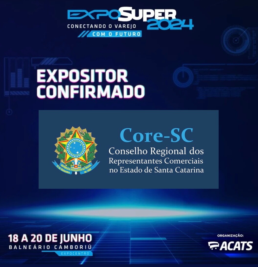 exposuper-2024-core-sc-sera-um-dos-expositores-da-feira-de-18-a-2006-objetivo-e-informar-e-orientar-sobre-o-exercicio-da-representacao-comercial