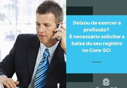 deixou-de-exercer-a-profissao-e-necessario-dar-baixa-no-seu-registro-junto-ao-core-sc