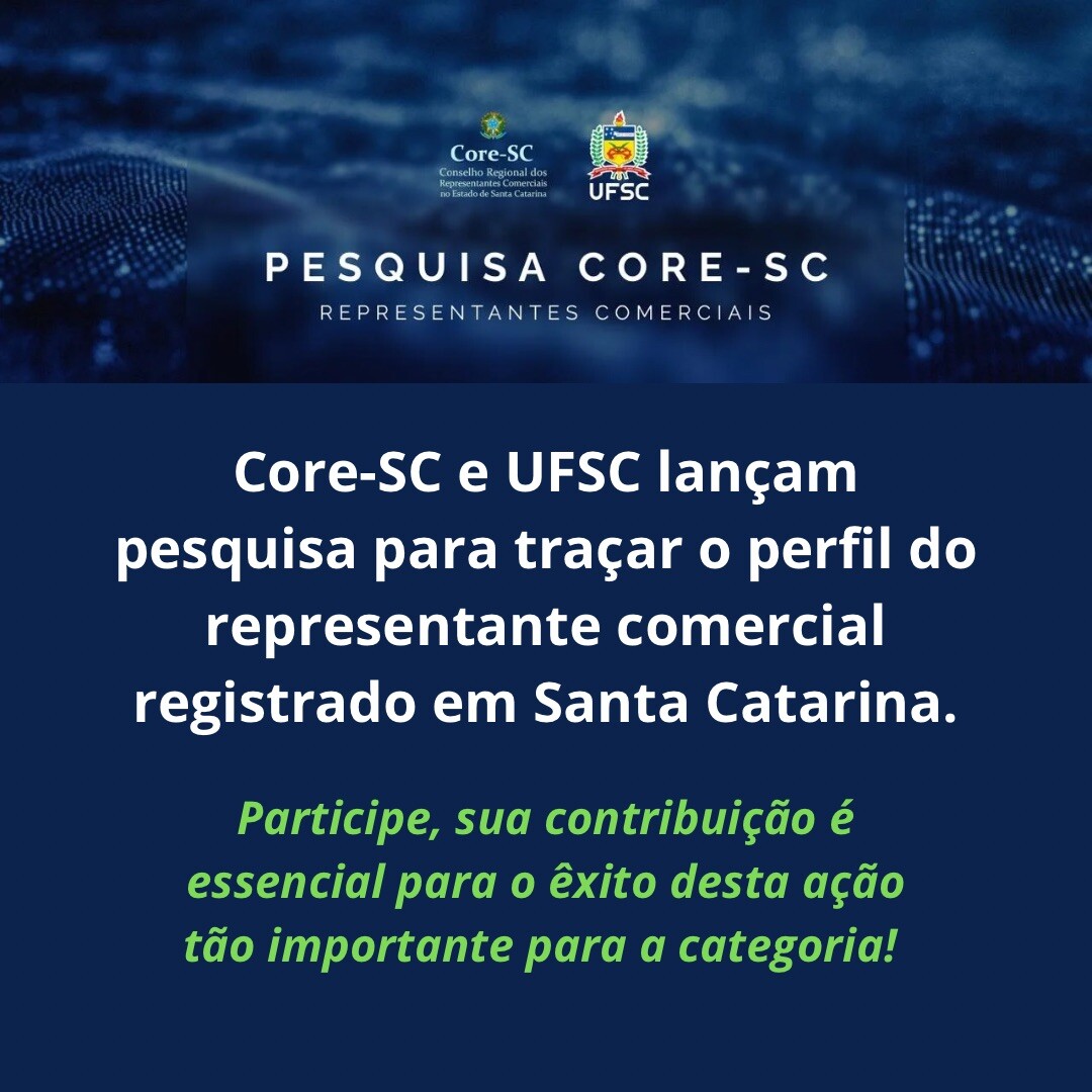 core-sc-e-ufsc-lancam-pesquisa-para-tracar-o-perfil-do-representante-comercial-registrado-sua-contribuicao-e-fundamental-responda-ate-3006